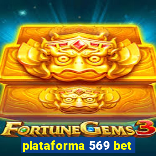 plataforma 569 bet